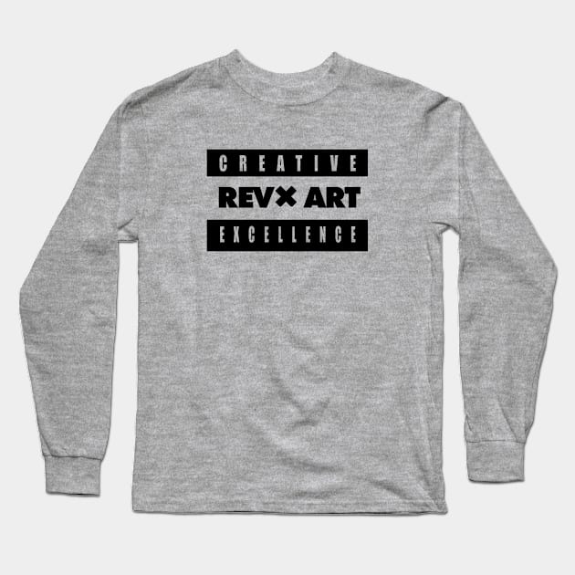 Creative Excellence RevxArt Long Sleeve T-Shirt by RevxArt